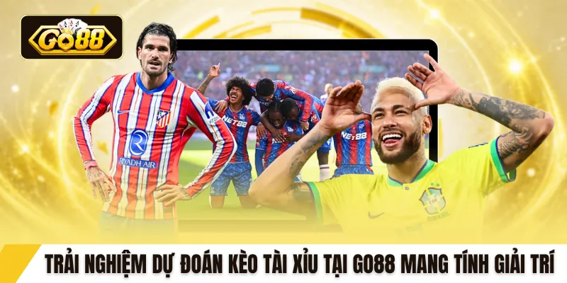 Trải nghiệm dự đoán kèo tài xỉu tại GO88 mang tính giải trí